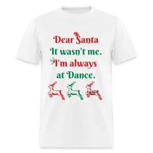 Dear Santa Dancer Adult T-Shirt