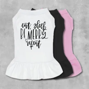 Eat, Sleep, Be Merry Repeat Pet Dress