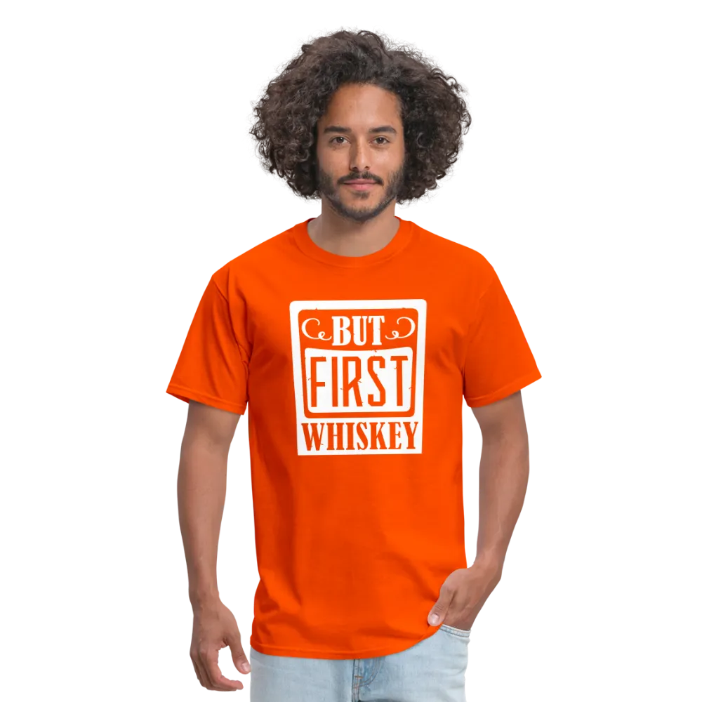 "But First Whiskey" - National Whiskey Day Official T-Shirt!